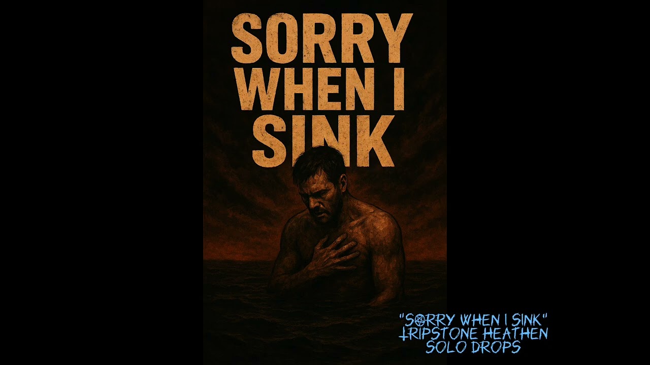 SORRY WHEN I SINK
