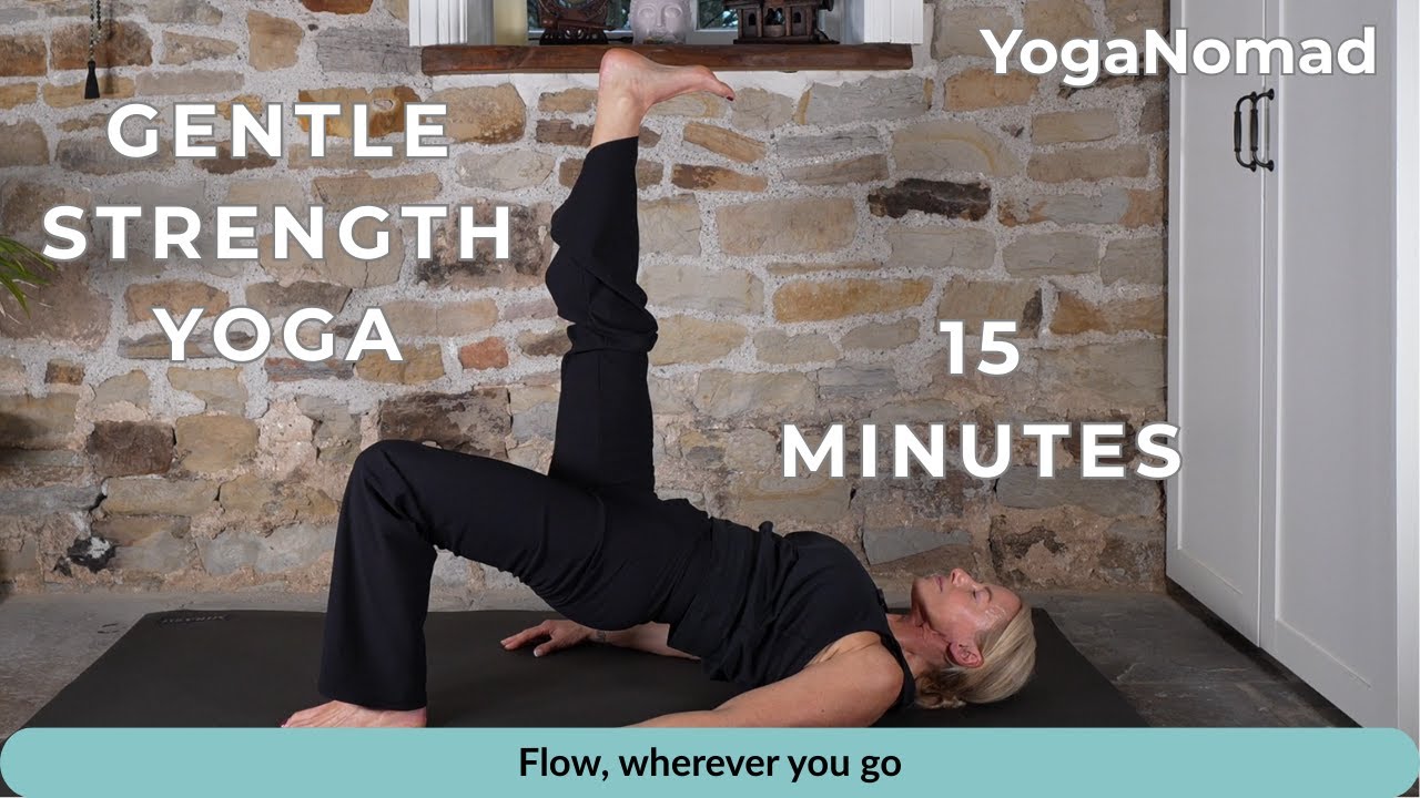 Gentle Strength Yoga | 15 Minutes