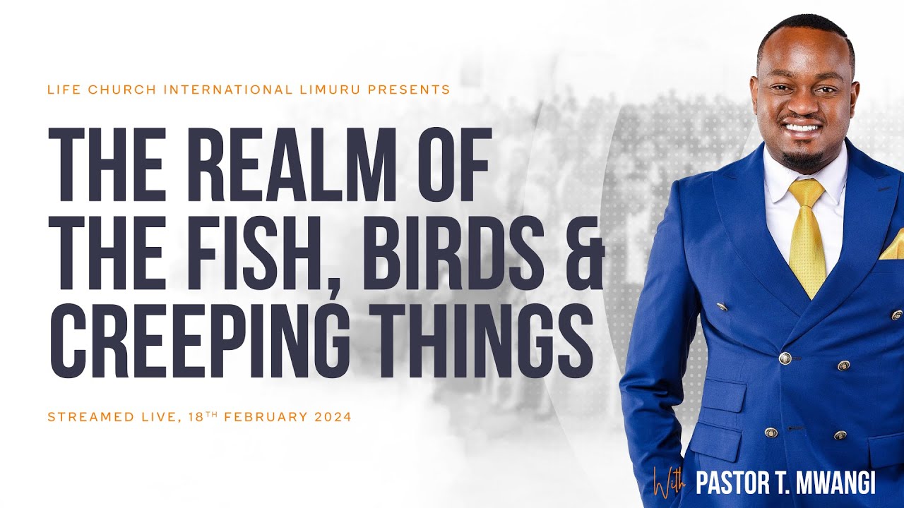 DOMINION OVER THE SEA, LAND AND THE AIR || With Pastor T Mwangi
