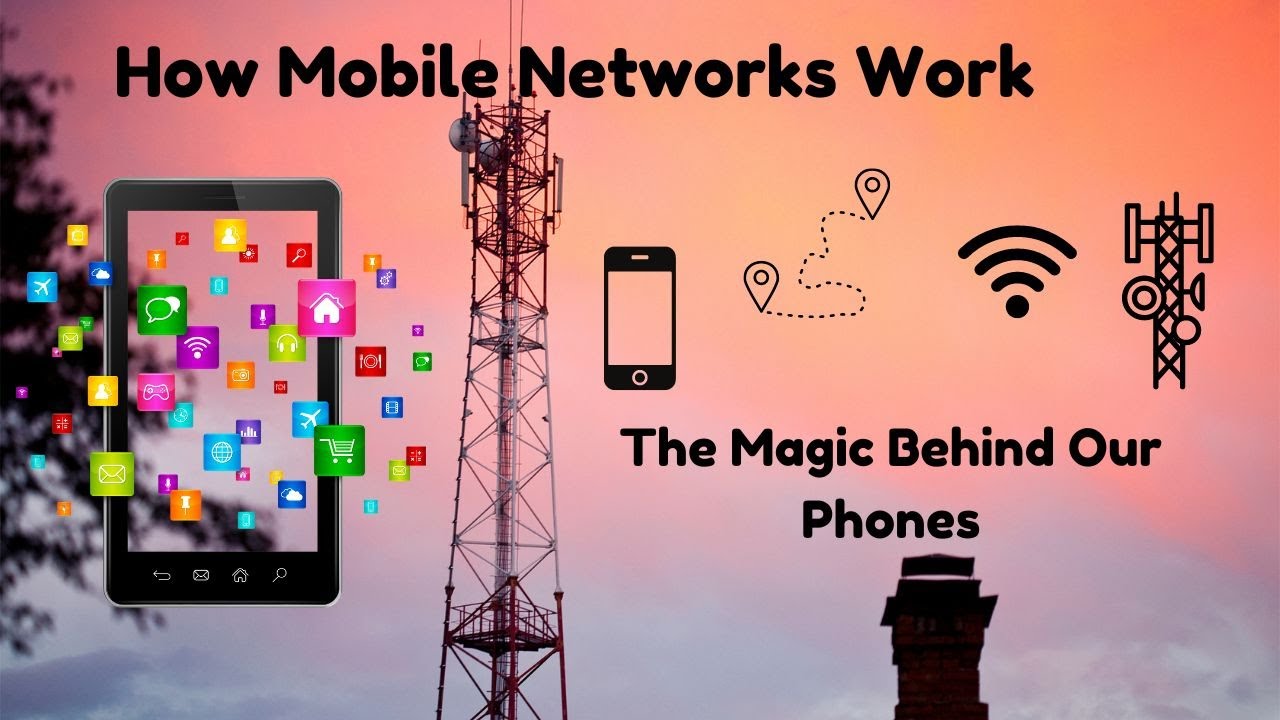 How Mobile Networks Work: The Magic Behind Our Phones