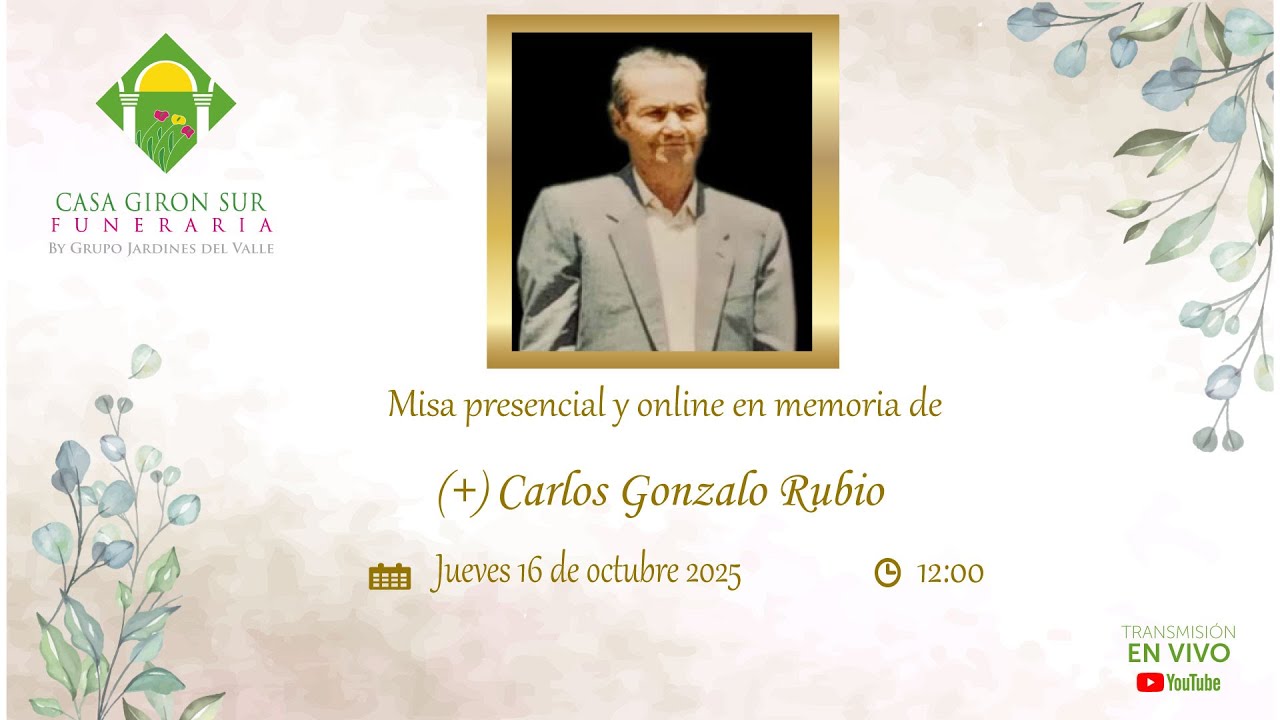 Misa presencial y online en memoria de (+) Carlos Gonzalo Rubio