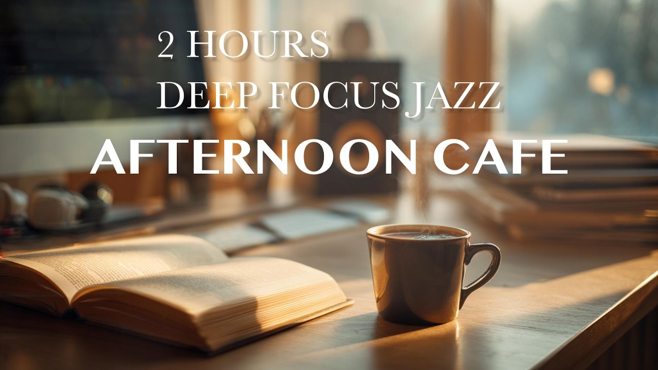 Afternoon Coffee Jazz ☕ Smooth Jazz & Lofi for Focused Desk Work | Relaxing Work Music