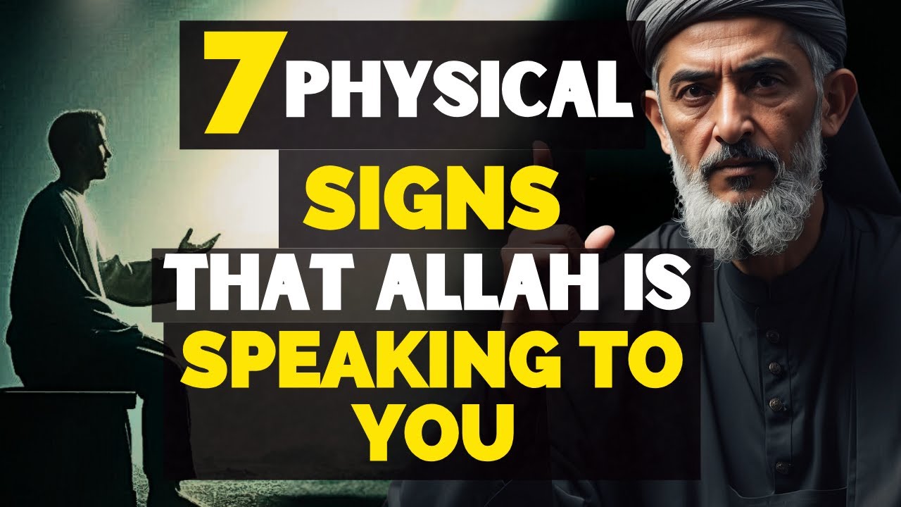 Chosen Ones, These Are the 7 Physical Signs That Allah Is SPEAKING to You! | ISLAM