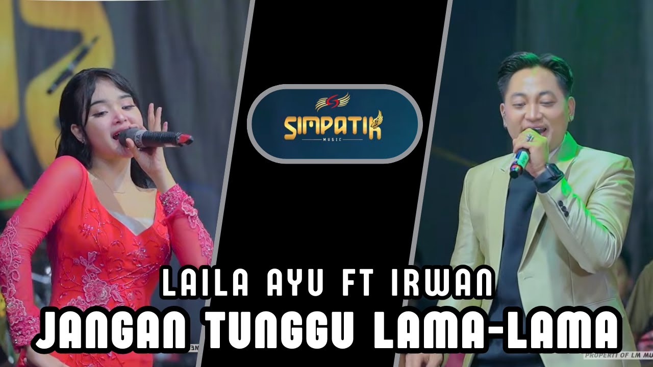 JANGAN TUNGGU LAMA LAMA - LAILA AYU FT IRWAN - SIMPATIK MUSIC - BUBUTAN SURABAYA - KLK AUDIO