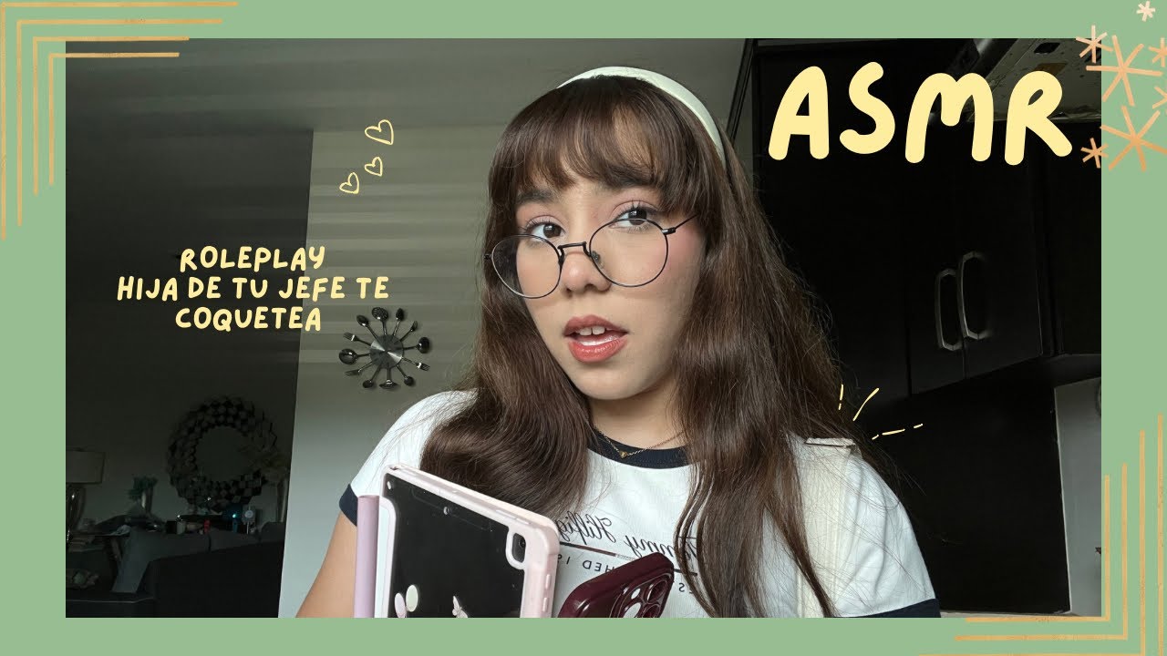 ASMR - HIJA DE TU JEFE TE COQUETEA/ ROLEPLAY