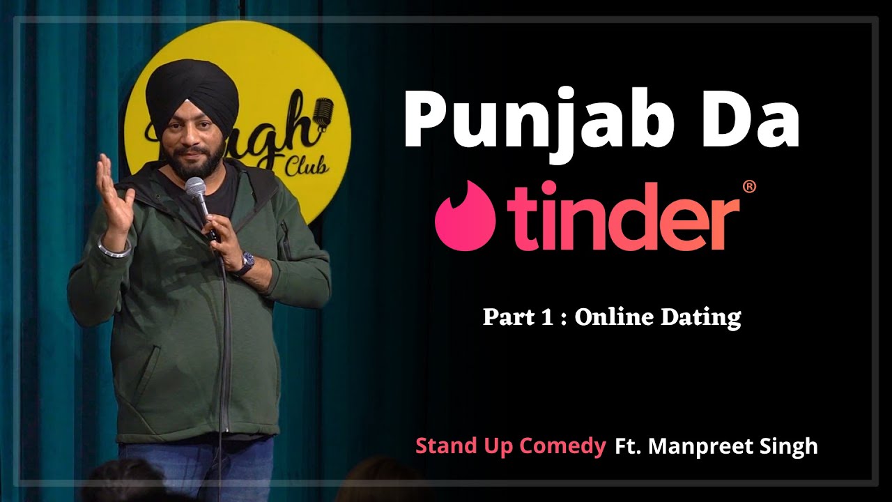 Punjab Da tinder | Part 1 : Online Dating | Stand Up Comedy Ft. Manpreet Singh