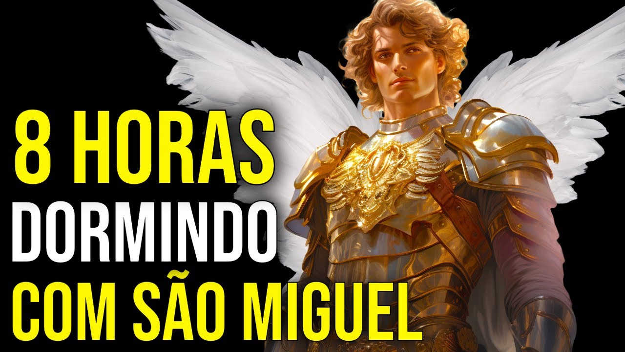OUÇA DORMINDO 8 HORAS COM SÃO MIGUEL ARCANJO | Maratona de Orações