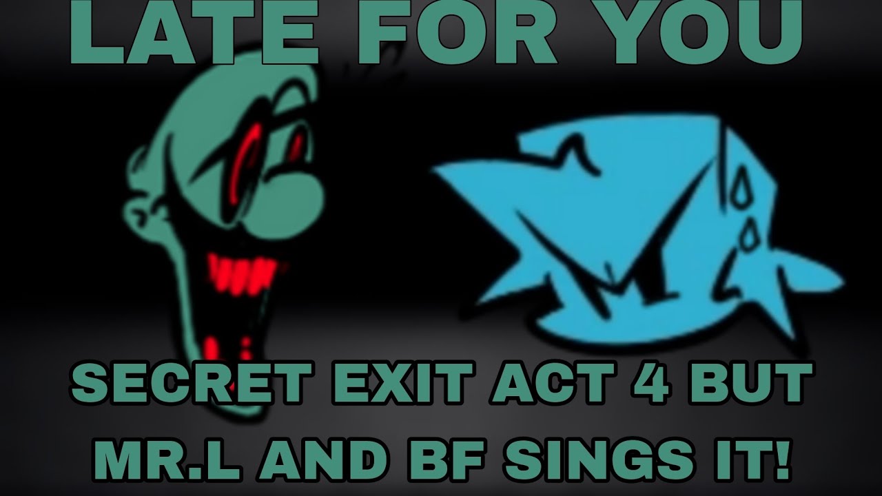 Secret exit act 4 But Mr.l and Bf Sings It! | Un Random Mas