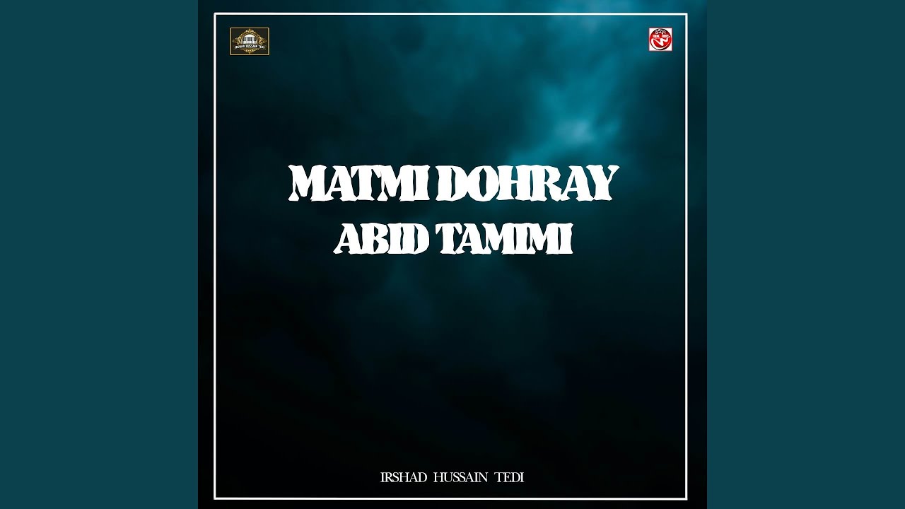 Matmi Dohray Abid Tamimi