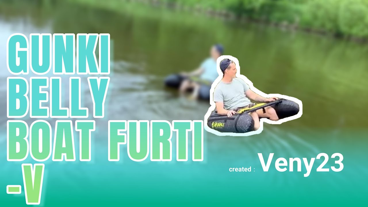 GUNKI BELLY BOAT FURTI V #bellyboat