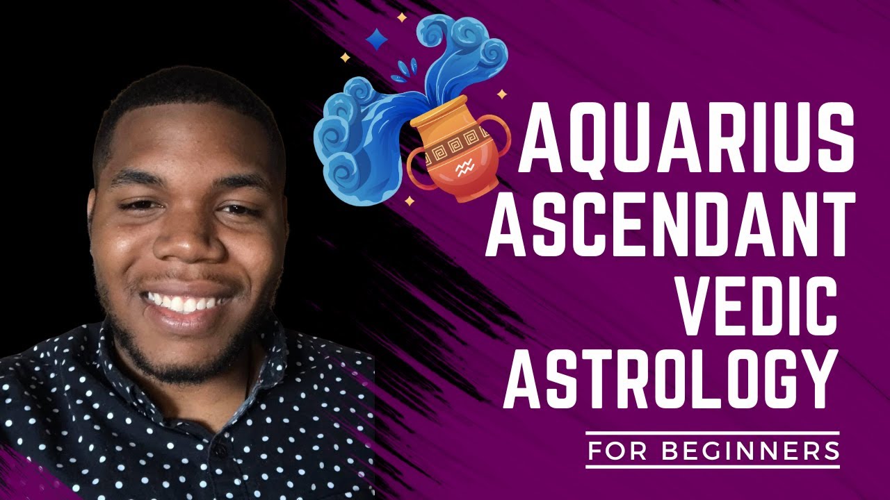 Aquarius Ascendant Including Health, All 12 Houses, Ascendant Lord in All Houses, Nakshatra, Dasha.