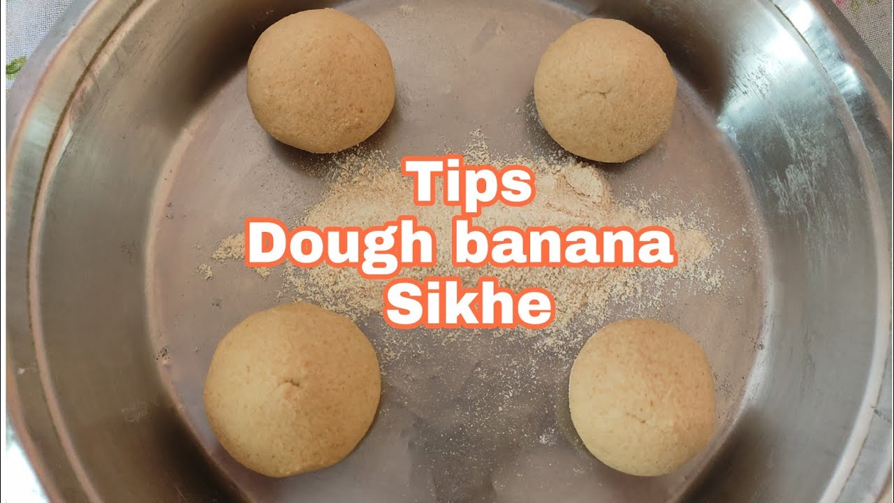 Dough Banana Sikhe / Learn Make Dough of wheat for Round shape Roti phulka chapati