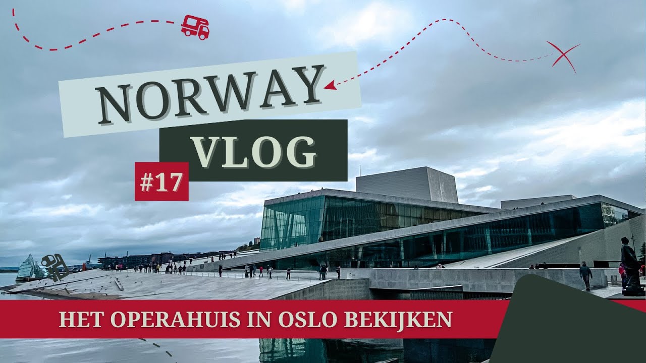 #17 TOERIST UITHANGEN IN OSLO | ONZE LAATSTE OVERNACHTING IN NOORWEGEN |