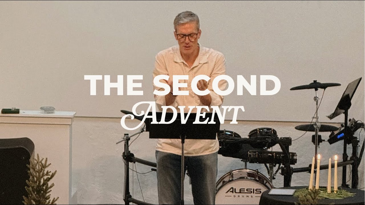 The Second Advent • Part 6