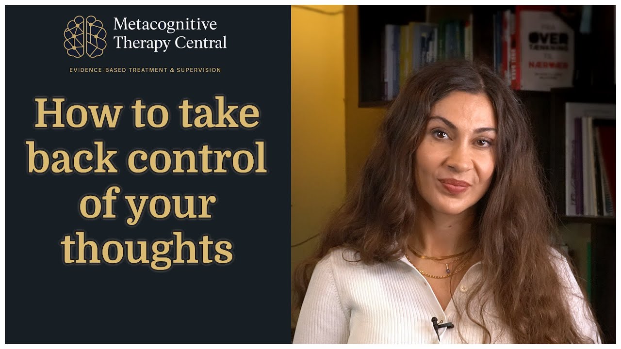 What is Metacognitive Therapy, and How Can it Help You?