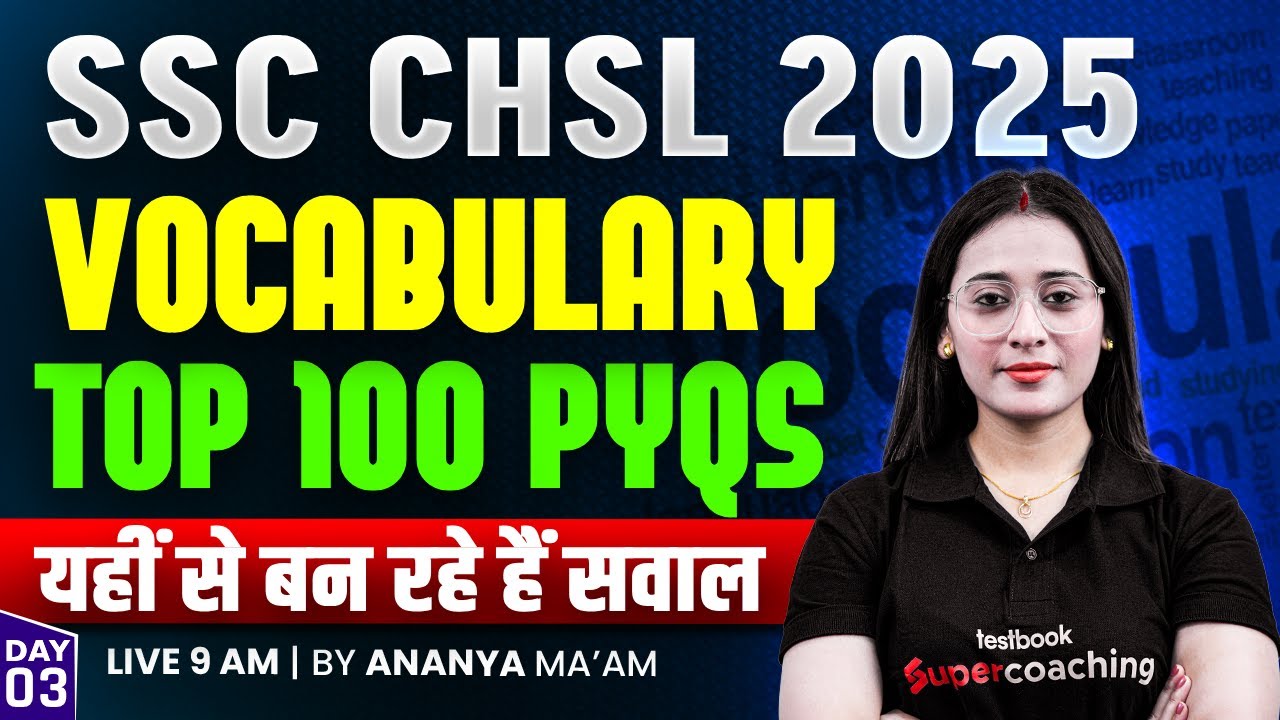 SSC CHSL 2025 | SSC English Vocabulary Top 100 Previous Year Questions | By Ananya Ma'am