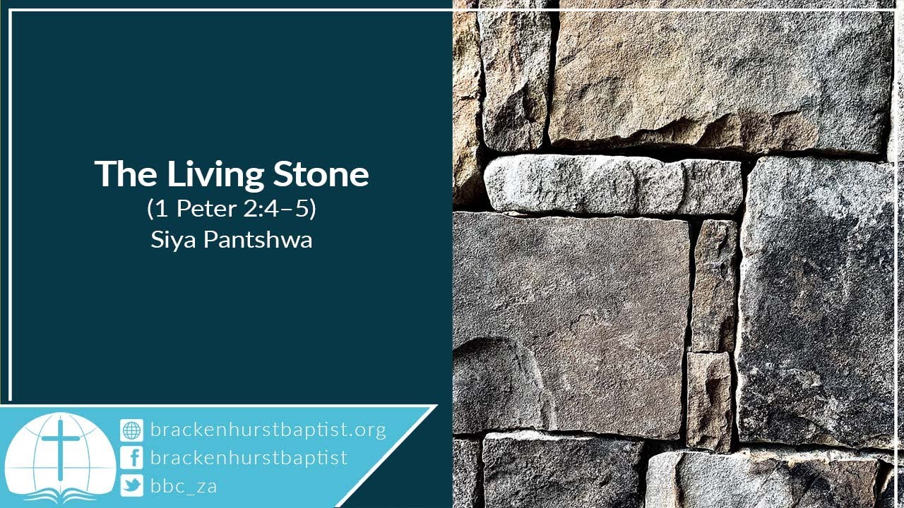 The Living Stone (1 Peter 2:4–5)