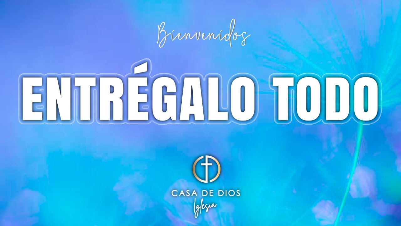 ENTRÉGALO TODO - Domingo 12 de marzo