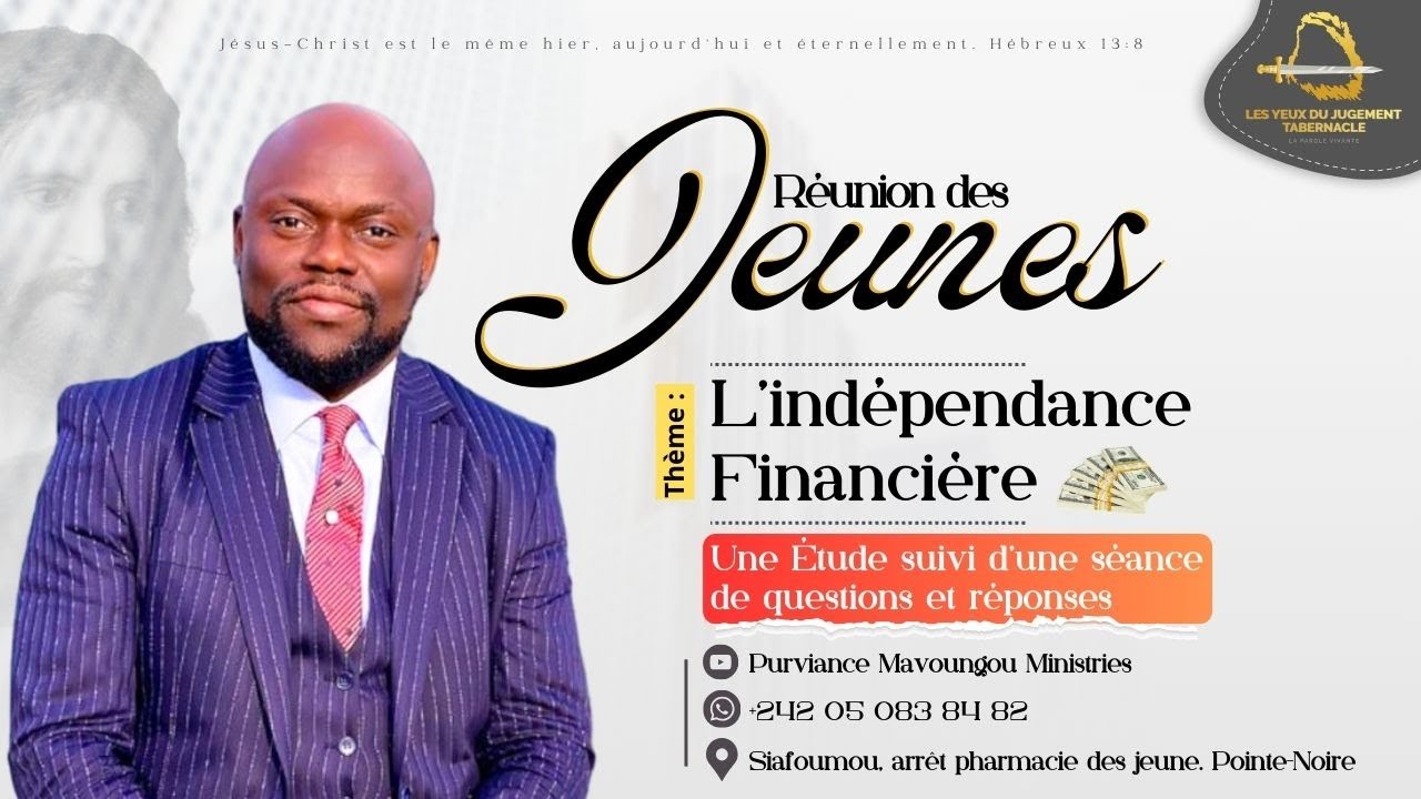 RÉUNION DES JEUNES | L'indépendance Financière | Purviance MAVOUNGOU, Pst