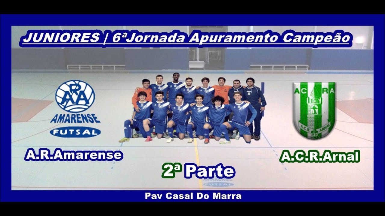 Apuramento Campeão JUN 6ªJornada | Amarense Vs Arnal