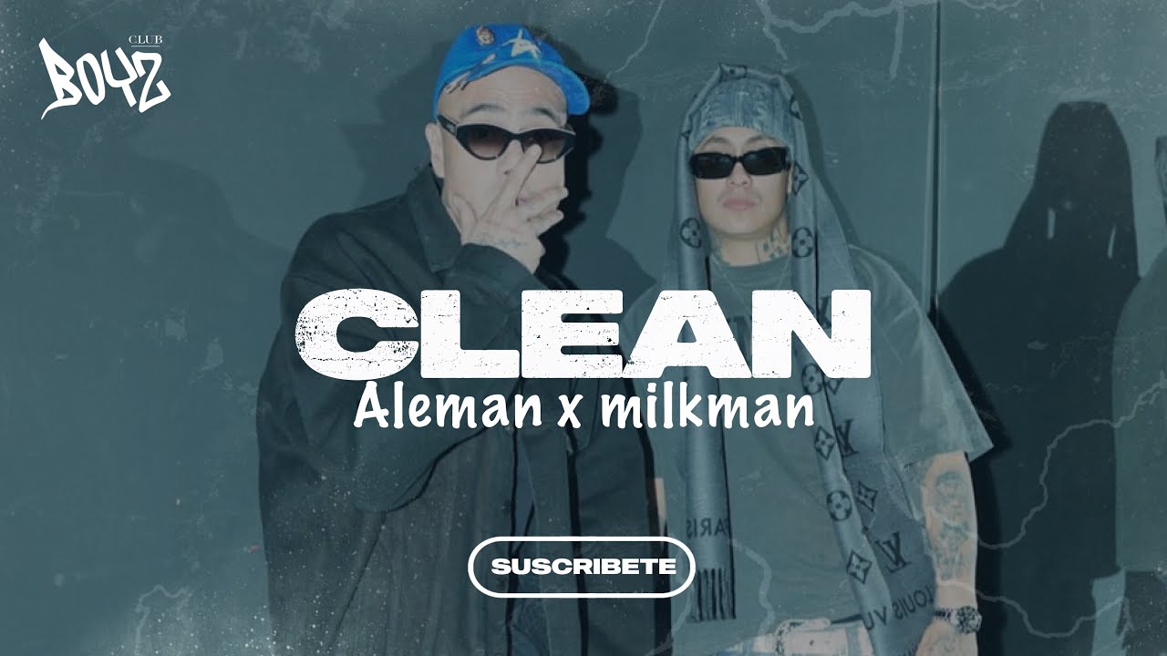 CLEAN - Aleman, Milkman