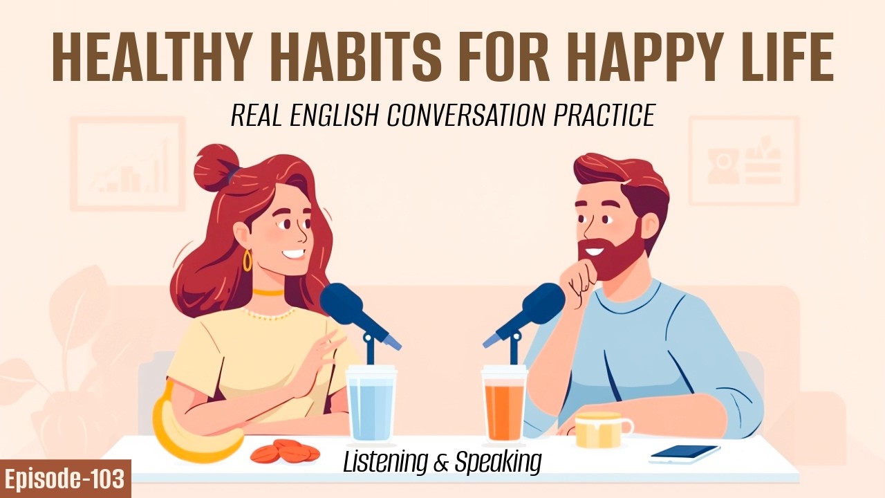 Improve Your English Speaking | Daily Conversation About Healthy Habits