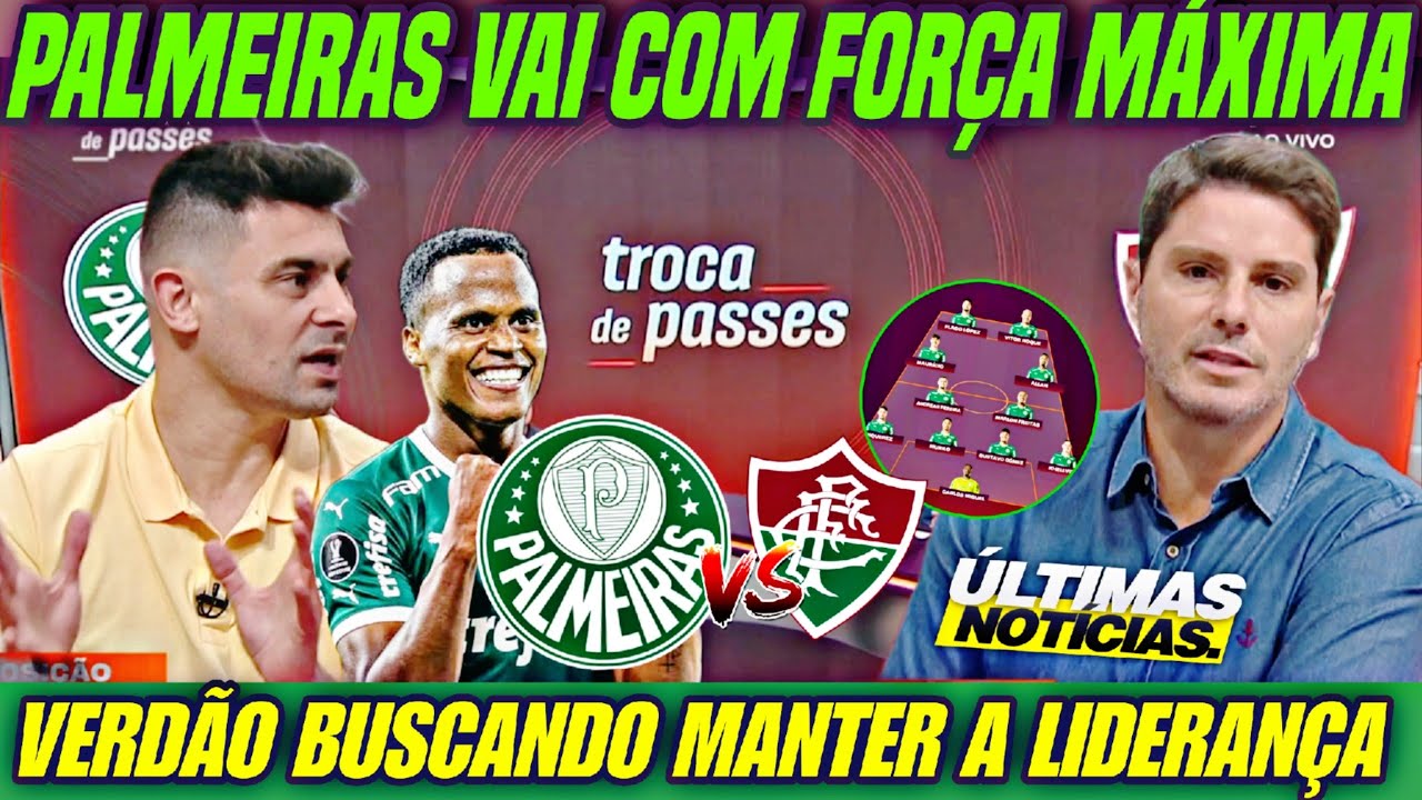 🔥 FORÇA MÁXIMA! VERDÃO vai com TUDO para manter a LIDERANÇA! PALMEIRAS X FLUMINENSE 