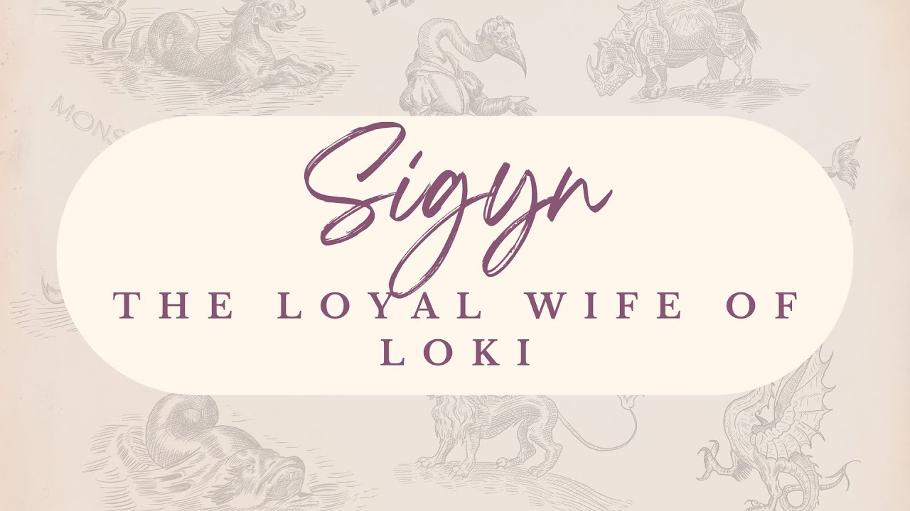 Sigyn: The Loyal Wife of Loki | Norse Mythology