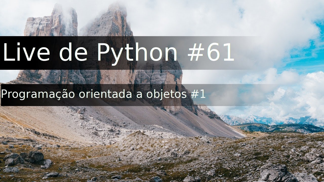 Live de Python #61 - Programação orientada a objetos #1 - Introdução