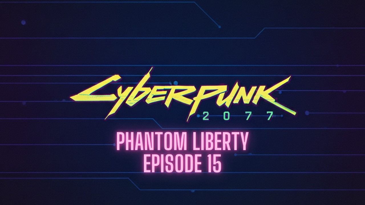 Cyberpunk 2077 // Призрачная Свобода // Эпизод 15