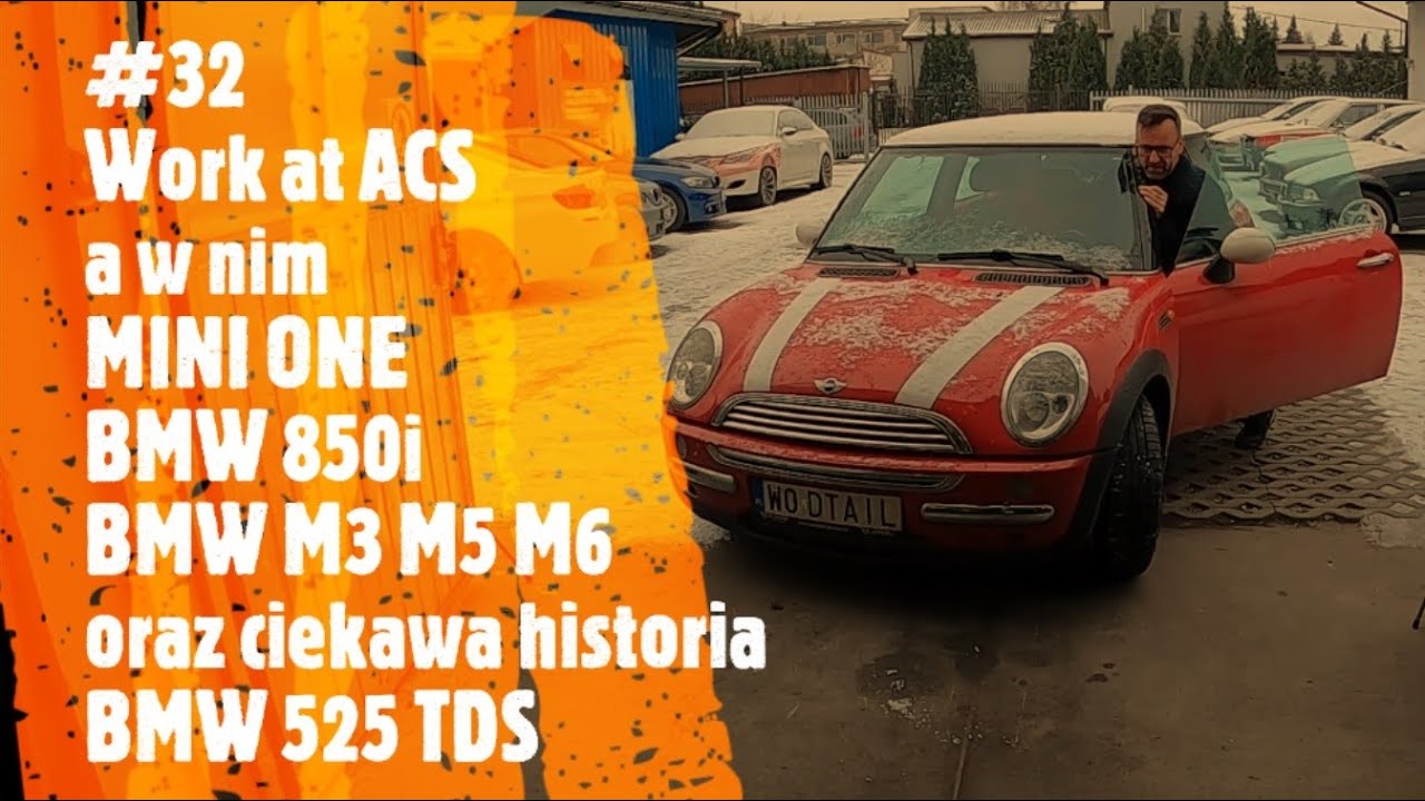#32 ACS Dzień jak co dzień BMW M3 M5 M6 E63 850i E31 MINI ONE | Adam Kunc