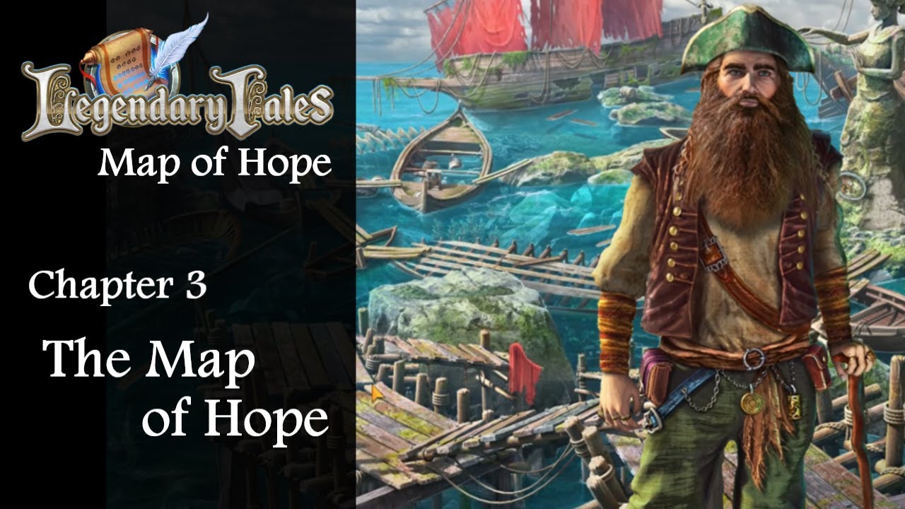 Legendary Tales (4)  Map of Hope, Chapter 3: The Map Of Hope