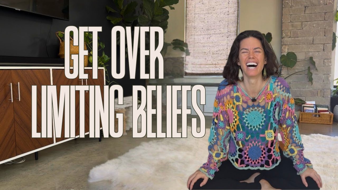 Get Over Limiting Beliefs