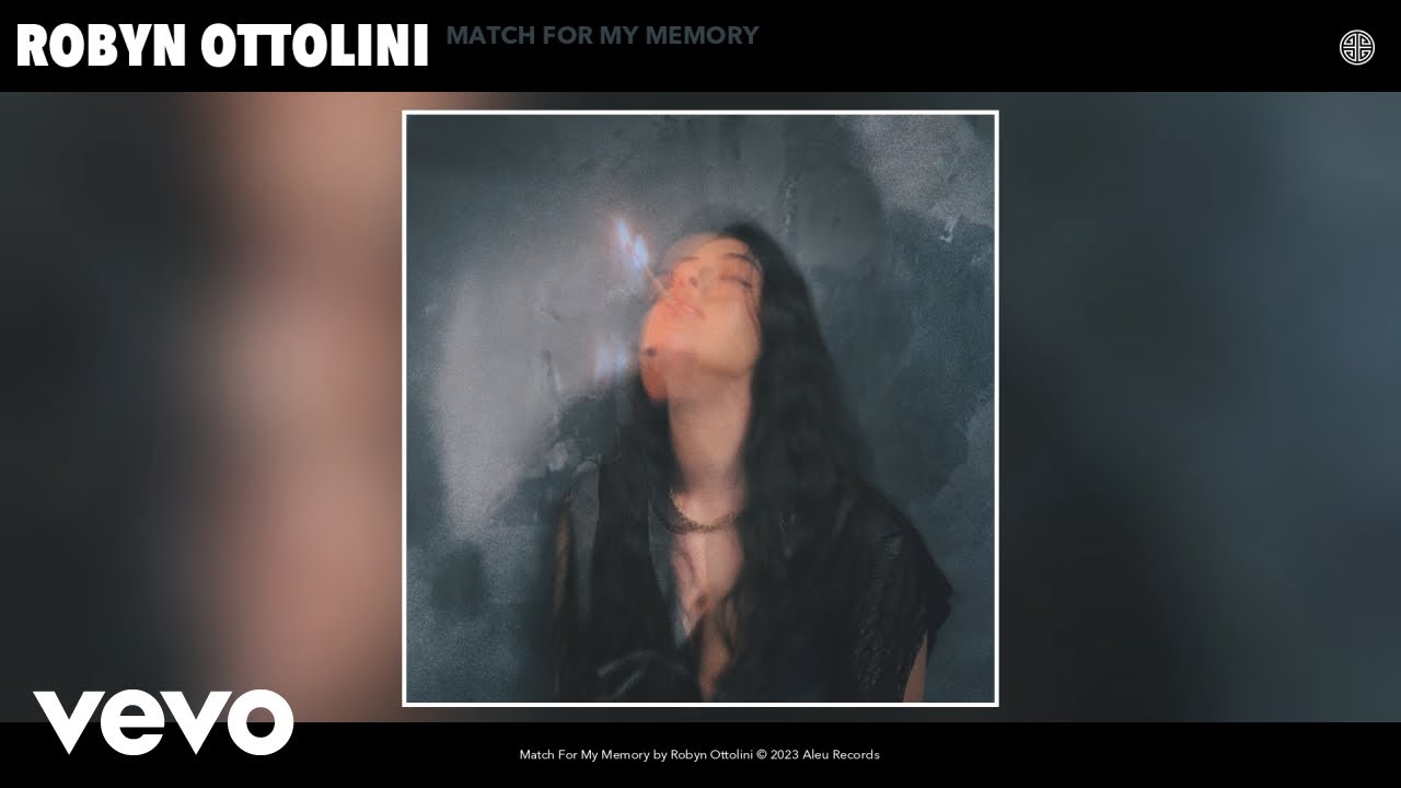 Robyn Ottolini - Match For My Memory (Official Audio)