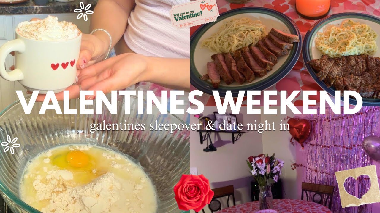 ULTIMATE VALENTINES VLOG 💌 galentines sleepover, date night in, galentines brunch