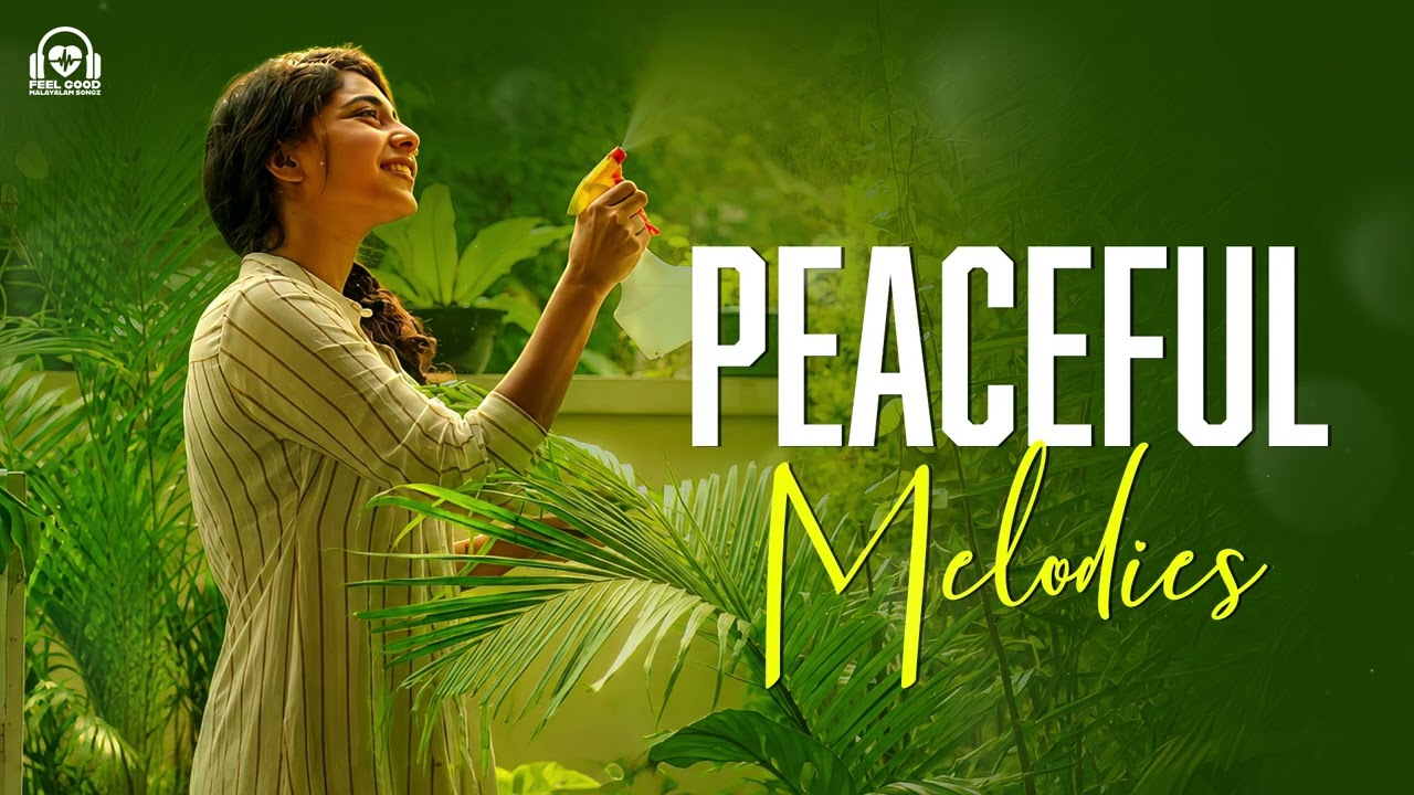 Peaceful Malayalam Melodies 🌿 | Soulful & Relaxing Songs | Non-Stop Jukebox