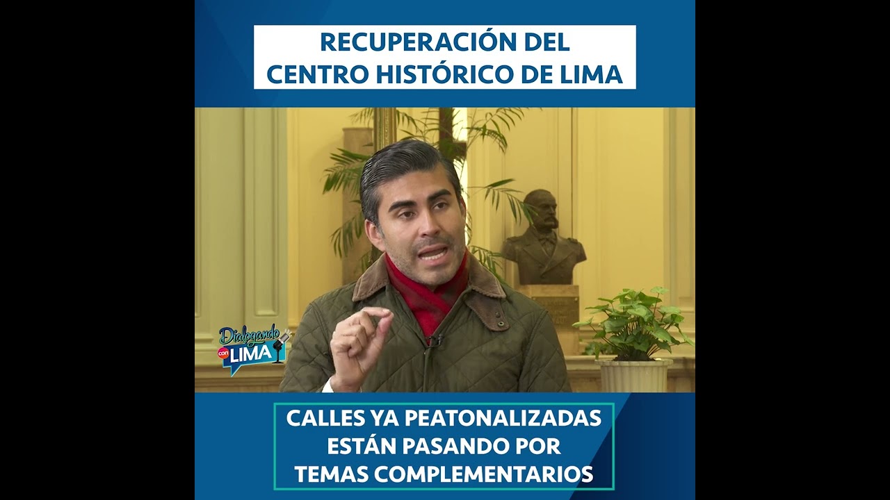 Dialogando Con Lima - Plan de Recuperación del Centro Histórico de Lima.
