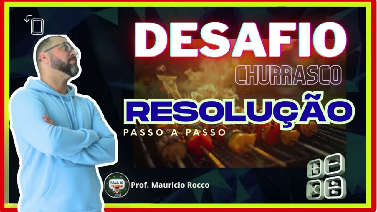 Desafio do churrasco - Resolução