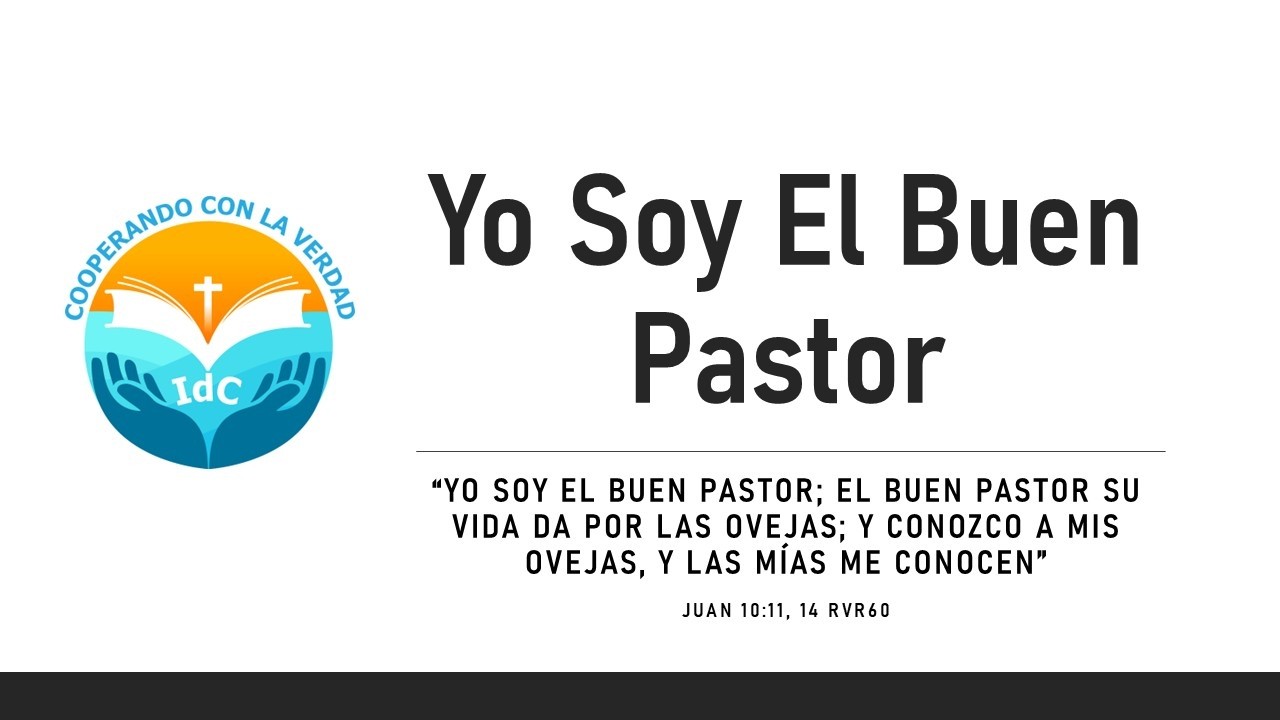 Yo Soy El Buen Pastor - Juan 10:11, 14 RVR60