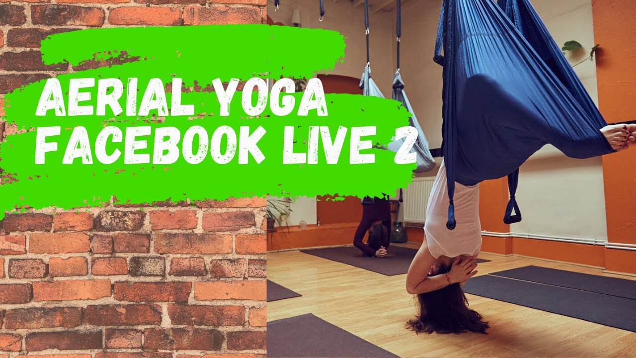 Aerial Yoga Class - Facebook Live Recording 2