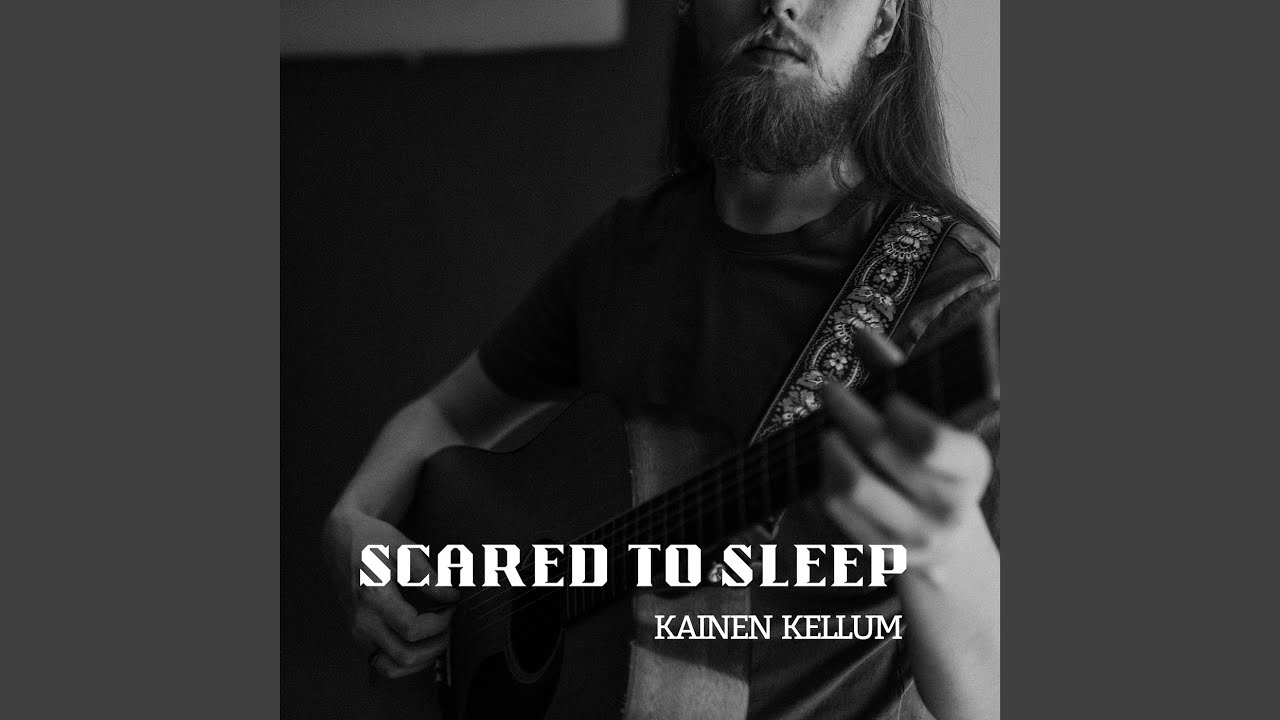 Scared to Sleep