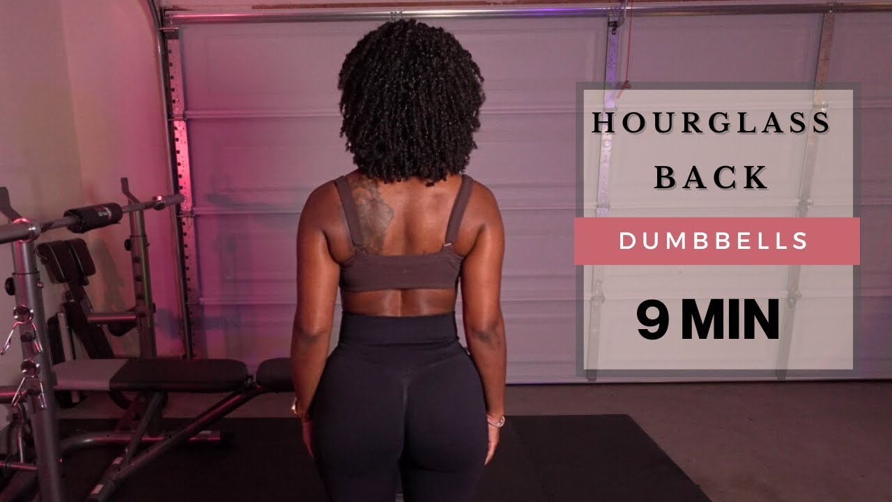 9 MIN HOURGLASS BACK WORKOUT (Dumbbells)