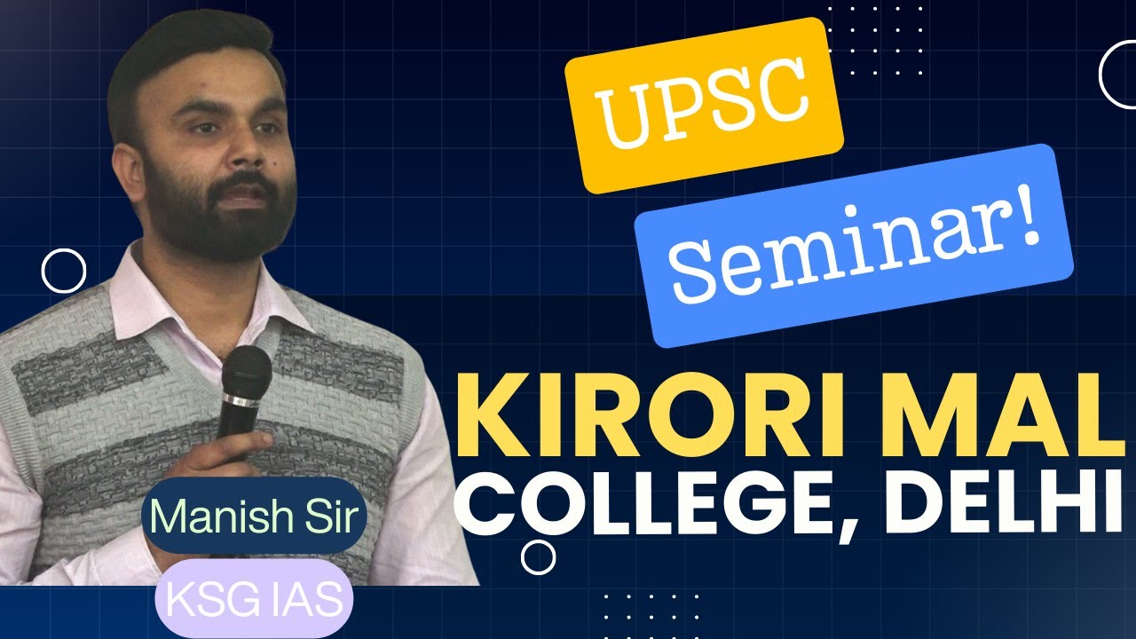 Manish Sir, Kirori Mal College Seminar x KSG Delhi Vijay Nagar