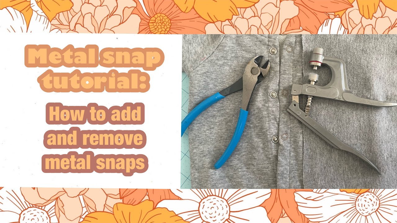 SEWING FOR BEGINNERS: How To Use Metal Snaps