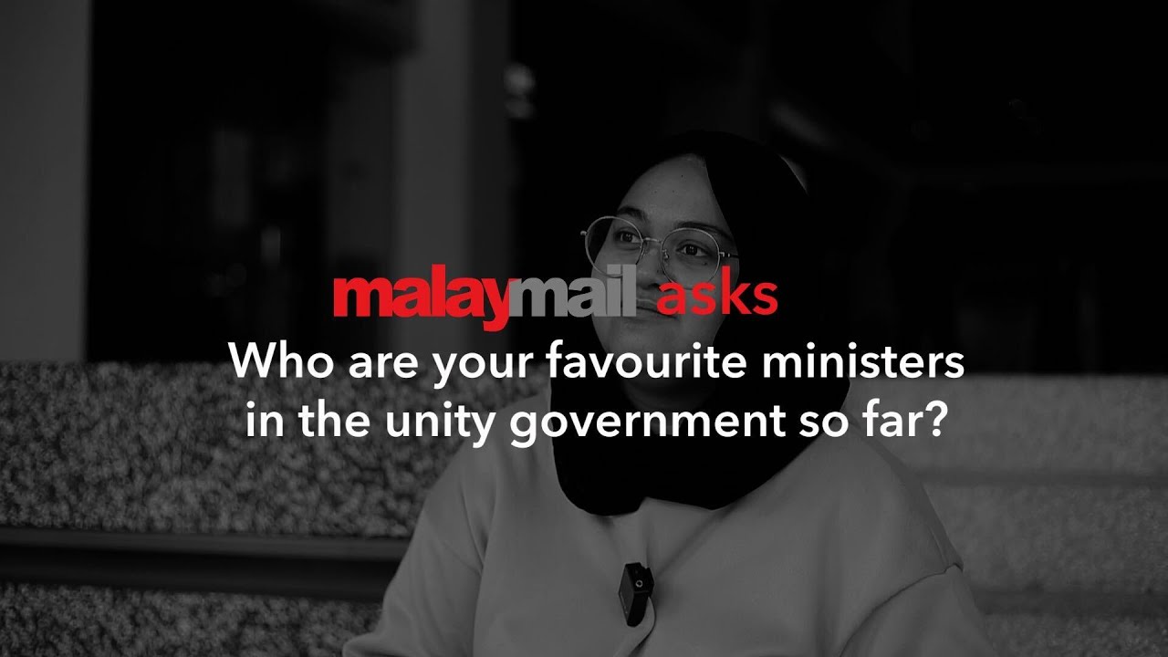 MalayMail Asks: Who are your favourite ministers in the unity government so far?