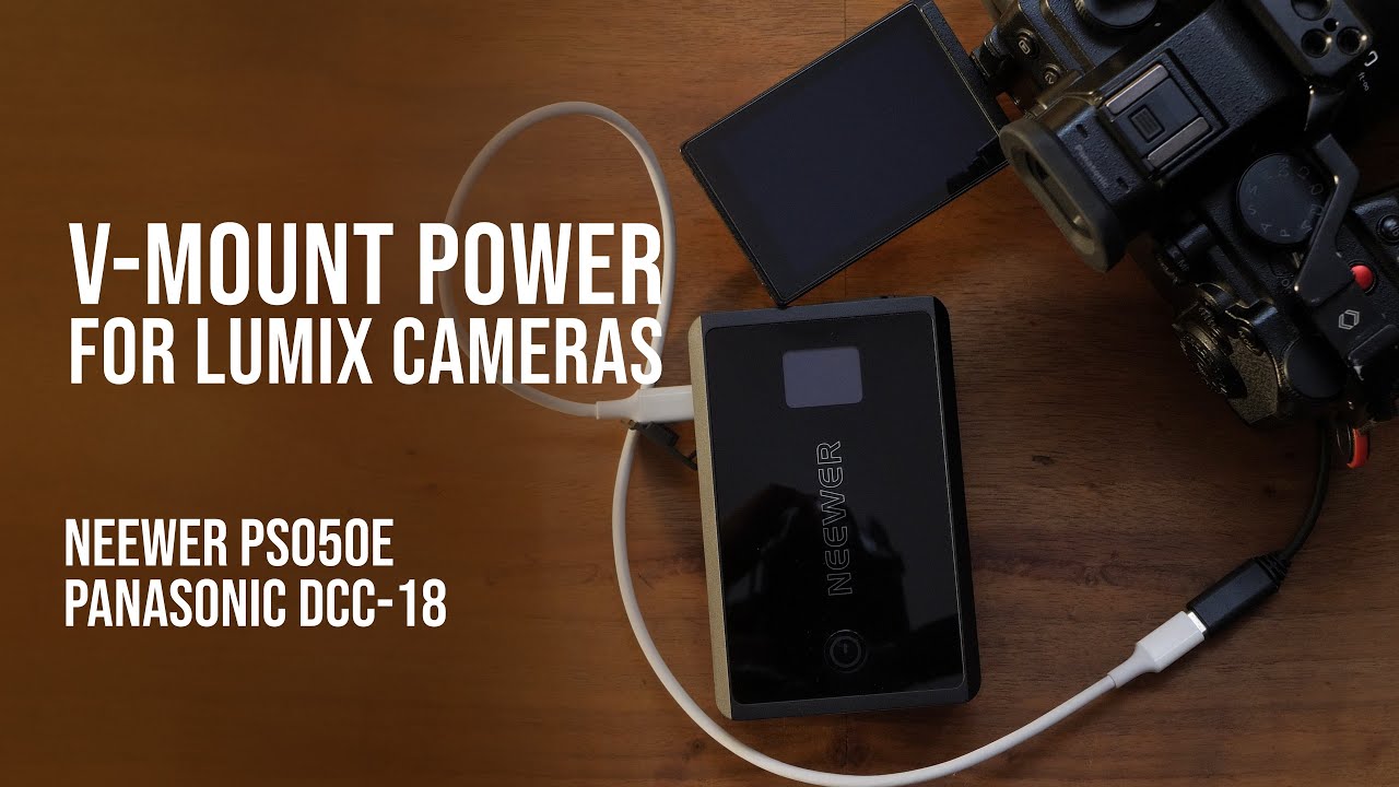 V-Mount Power for LUMIX | Neewer PS050E Battery | Panasonic DCC18
