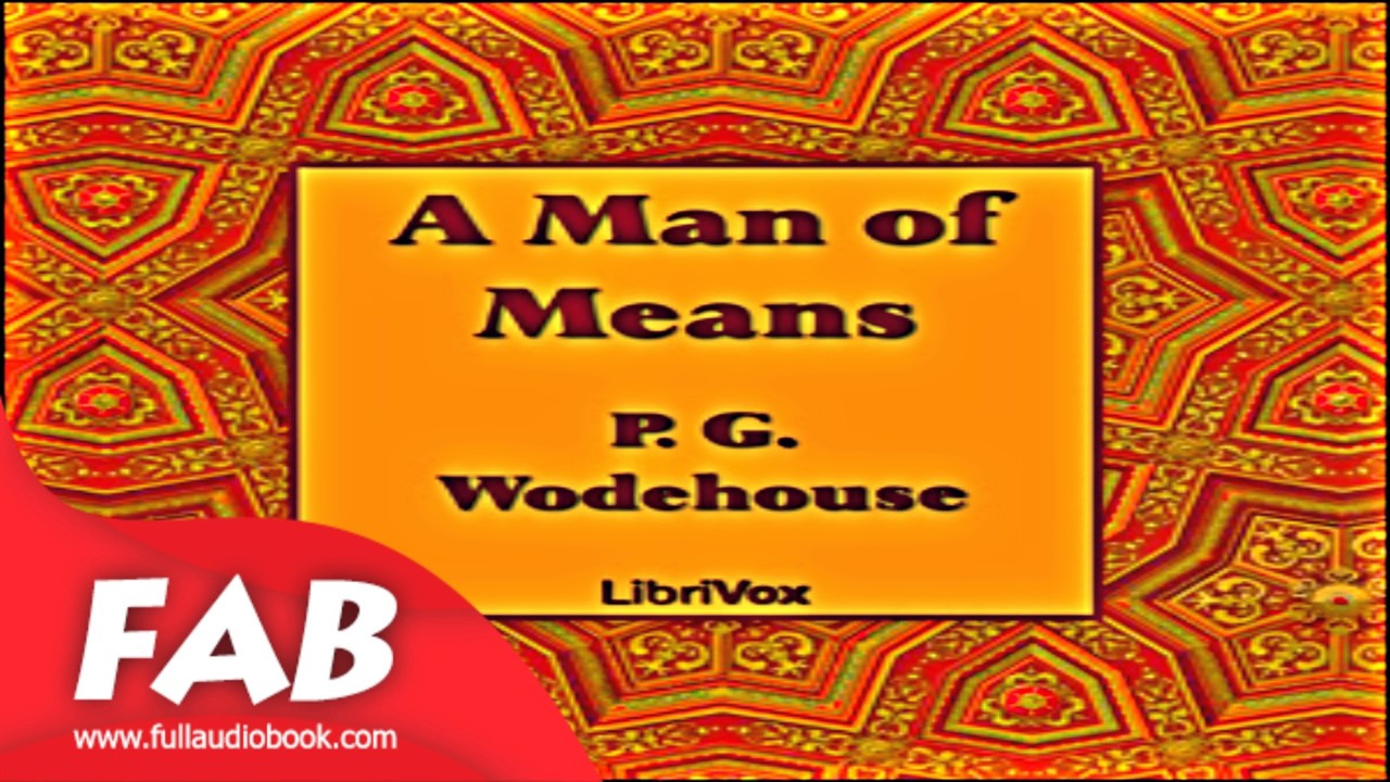 A Man of Means Full Audiobook by P. G. WODEHOUSE by Humorous Fiction, Short Stories