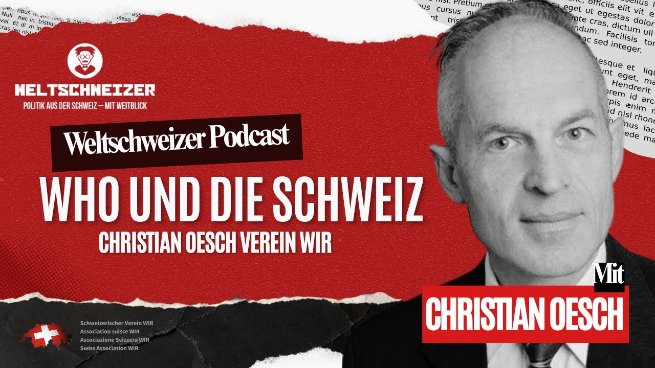 Christian Oesch Die WHO und die Schweiz!