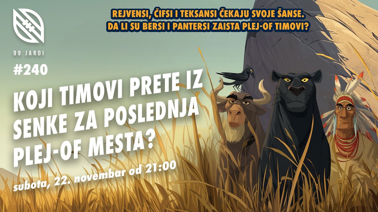 99 jardi no. 240 - KOJI TIMOVI PRETE IZ SENKE ZA POSLEDNJA PLEJ-OF MESTA?