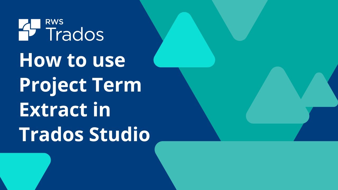 How to use Project Term Extract in Trados Studio